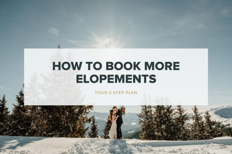 Book More Elopements – Your 3-Step Plan