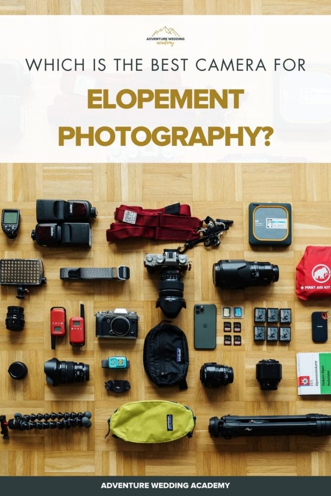 The best camera for elopement photography blog post on Adventure Wedding Academy
