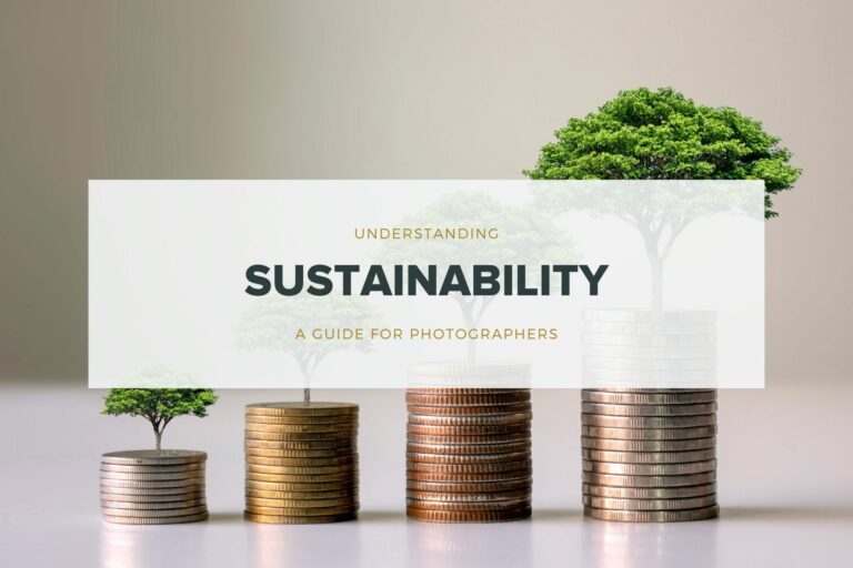 Understanding Sustainability – A Guide For Photographers